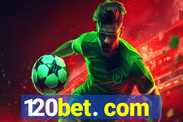 120bet. com